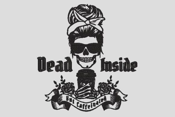Dead Inside but Caffeinated Embroidery Review